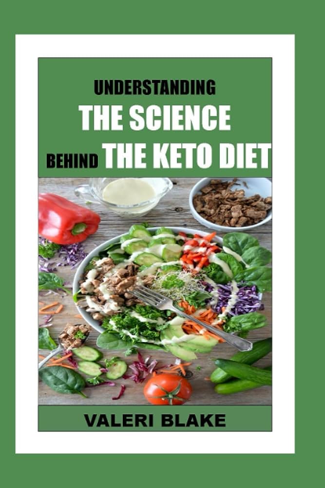 Understanding the Science Behind the Keto Diet